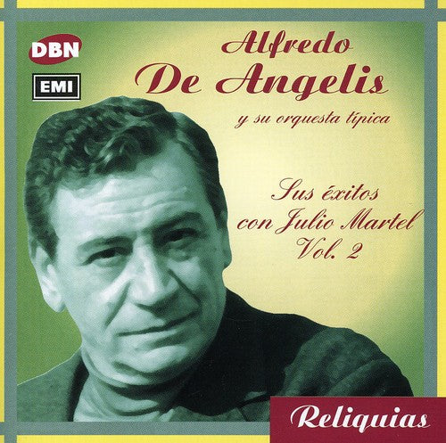 De Angelis, Alfredo: Sus Exitos Con Julio Martel Vo