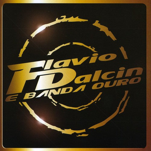 Dalcin, Flavio: Flavio Dalcin E Banda Ouro