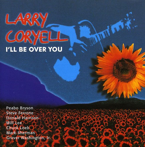 Coryell, Larry: I'll Be Over You