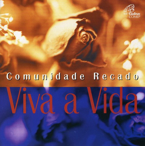 Comunidade Recado: Viva a Vida