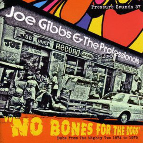 Gibbs, Joe & the Pro: No Bones for the Dog