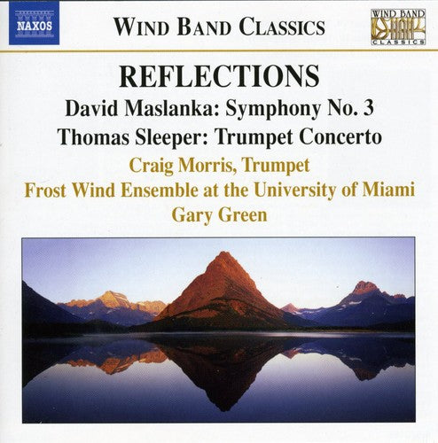 Maslanka / Sleeper / Frost Wind Ensemble / Green: Symphony 3 / Trumpet Concerto