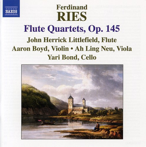 Ries / Littlefield / Boyd / Neu / Bond: Flute Quartets Op 145