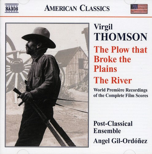 Thomson / Post Classical Ensemble / Gil-Ordonez: Plow That Broke the Plains / River