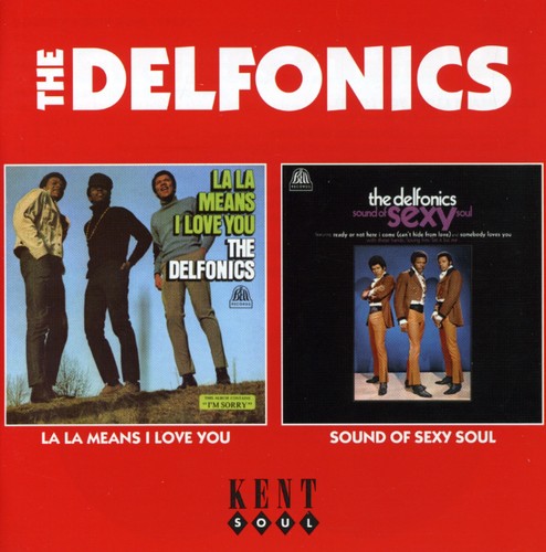 Delfonics: La La Means I Love You/Sound Of Sexy Soul