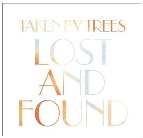 Taken by Trees: Lost & Found