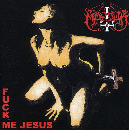 Marduk: Fuck Me Jesus