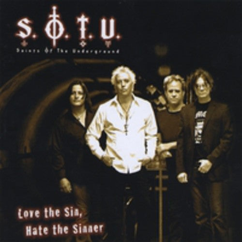 Saints of the Underground: Love The Sin, Hate The Sinner