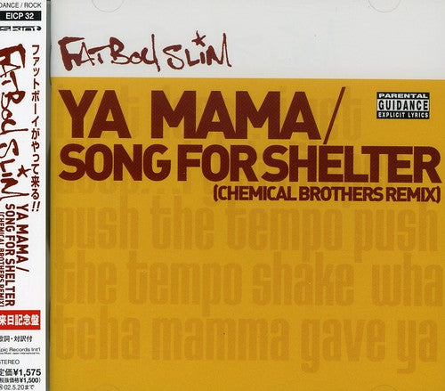 Fatboy Slim: Ya Mama/Song for Shelter