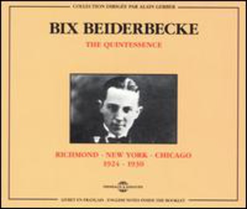 Beiderbecke, Bix: Richmond-N.York-Chicago 1924-1930