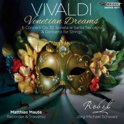 Vivaldi / Maute / Rebel Ensemble / Schwarz: Venetian Dreams