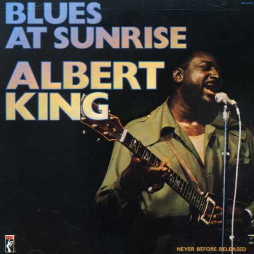 King, Albert: Blues at Sunrise