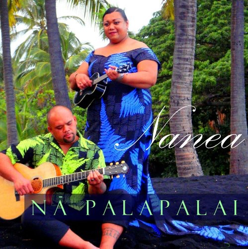 Na Palapalai: Nanea