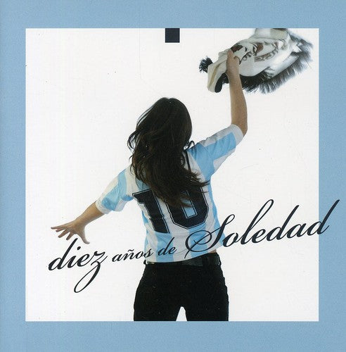 Soledad: 10 Ados de Soledad (2CD)