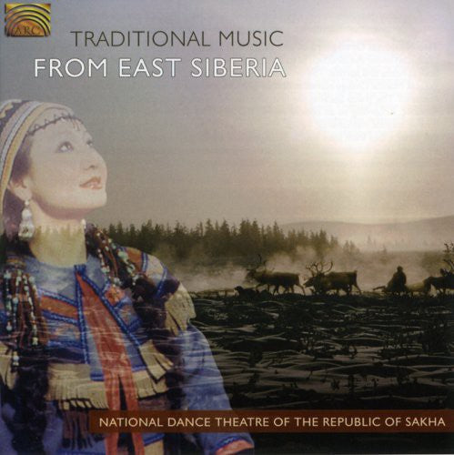 National Dance Theatre of the Republic of Sakha: Traditional Music from East Siberia