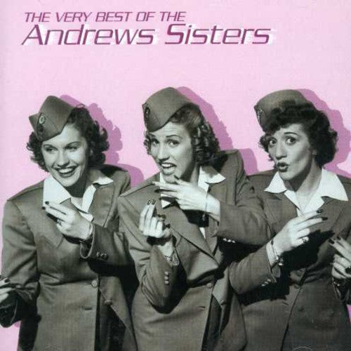 Andrews Sisters: Very Best of the Andrews Sisters