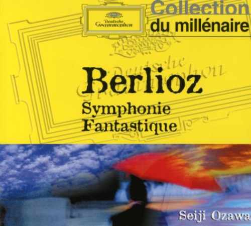 Berlioz / Ozawa / Boston Sym Orch: Berlioz: Symphonie Fantastique