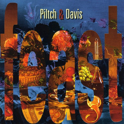 Piltch & Davis: Feast