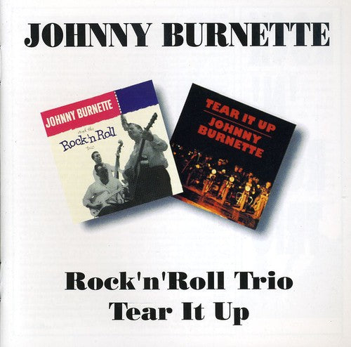 Burnett, Johnny: Rock N Roll Trio / Tear It Up