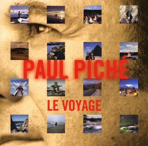 Piche, Paul: Voyage