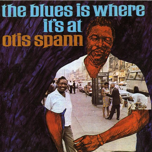 Spann, Otis: Blues Is Where It's at