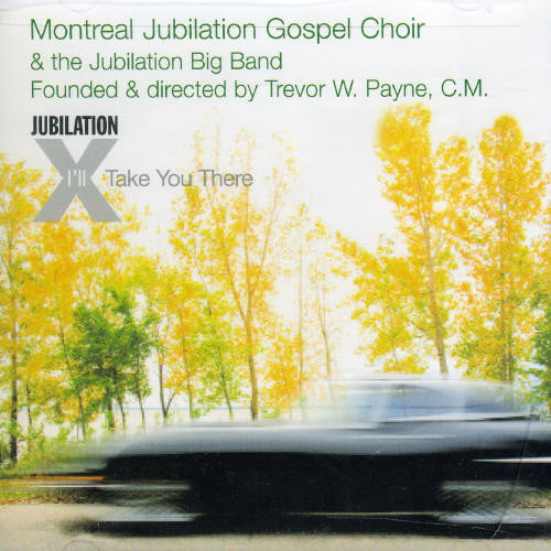 Montreal Jubilation Gospel Choir: I'll Take You There