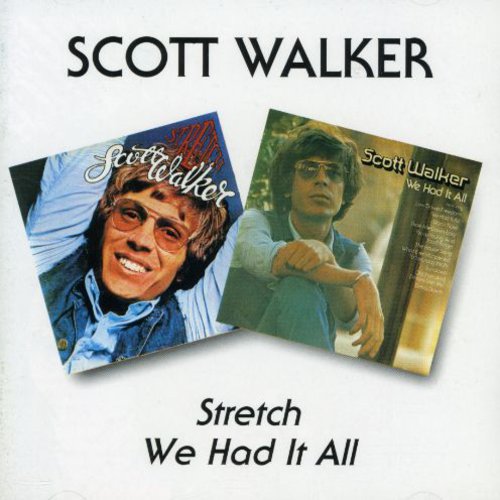 Walker, Scott: Stretch / We Had It All