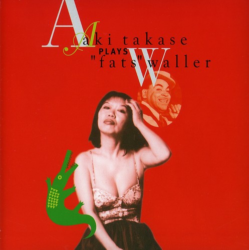 Takase, Aki: Plays Fats Waller