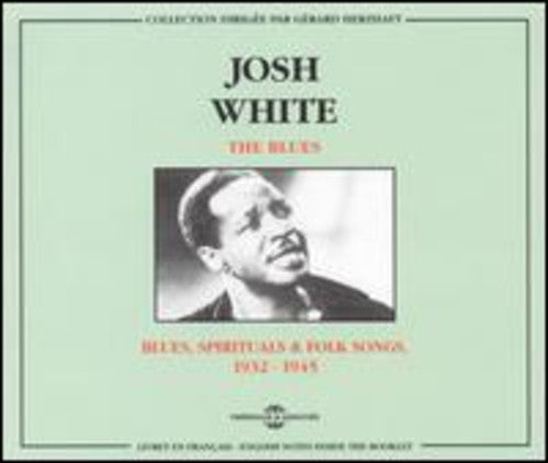 White, Josh: Blues 1932-1945