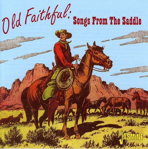 Old Faithful: Songs From the Saddle / Various: Old Faithful: Songs From The Saddle