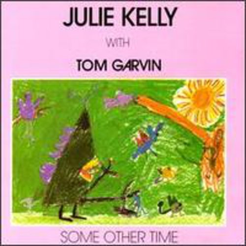 Kelly, Julie & Garvin, Tom: Some Other Time