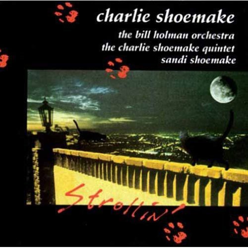 Shoemake, Charlie: Strollin