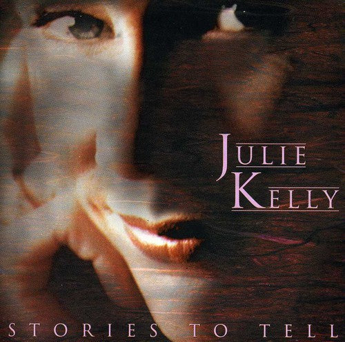 Kelly, Julie: Stories to Tell