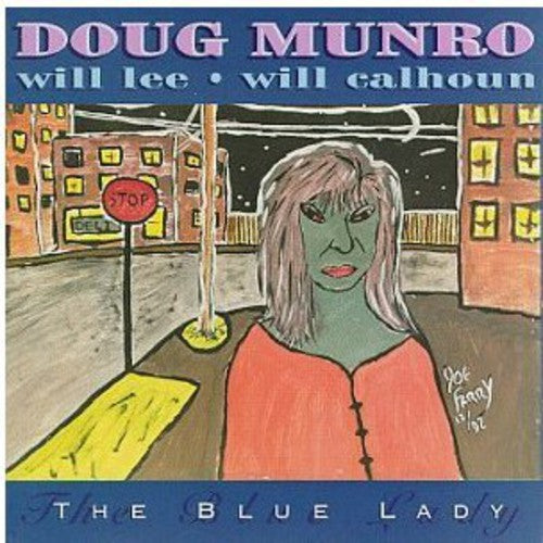 Munro, Doug / Lee, Will / Calhoun, Will: Blue Lady