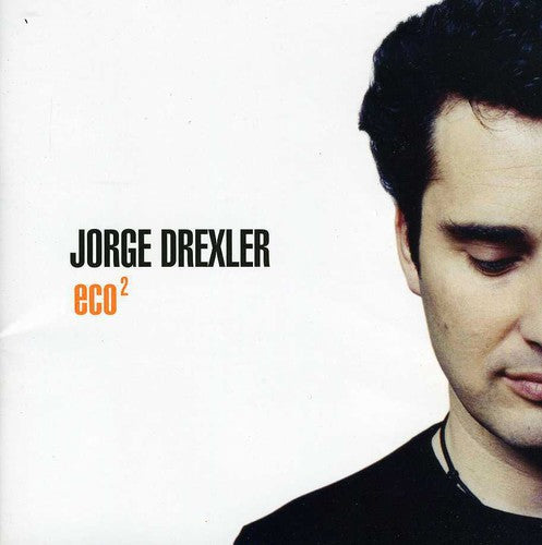 Drexler, Jorge: Eco