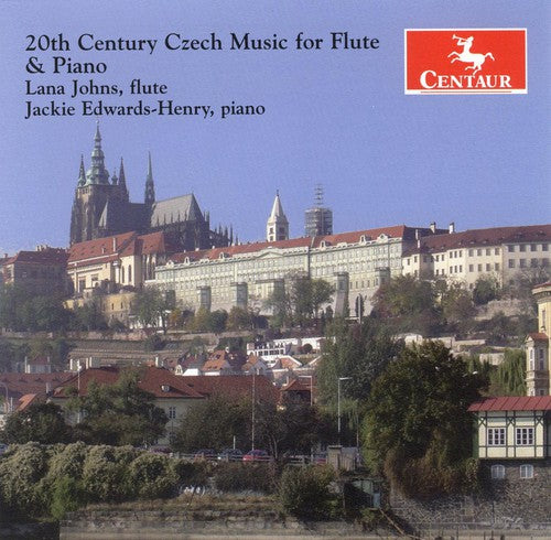 Eben / Drizga / Feld / Johns / Edwards-Henry: 20th Century Czech Music for Flute & Piano