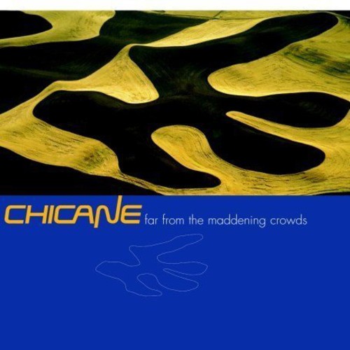 Chicane: Far From The  Maddening Crowd