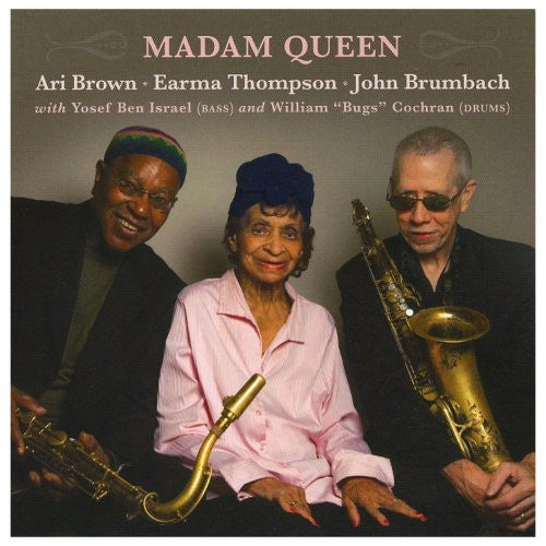 Thompson, Erma / Brown, Ari / Brunbach, John: Madam Queen