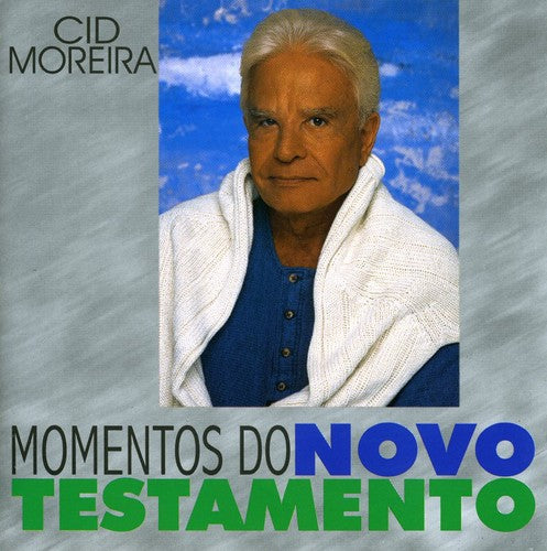 Moreira, Cid: Momentos Do Novo Testamento
