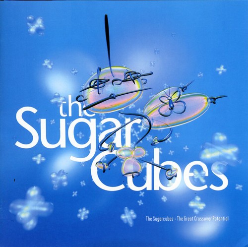 Sugarcubes: Great Crossover Potential
