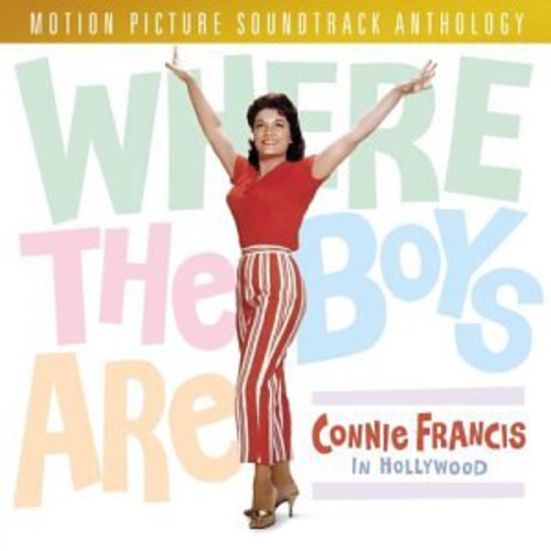 Francis, Connie: Where the Boys Are: Connie Francis in Hollywood