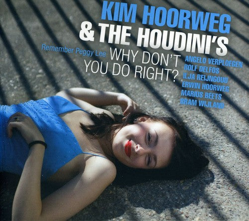 Hoorweg, Kim / Houdinis: Why Don't You Do Right?