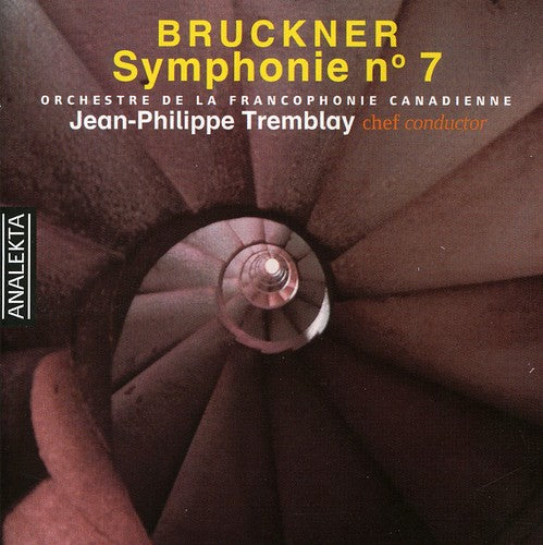 Bruckner / Orchestre De La Francophone / Tremblay: Symphony 7