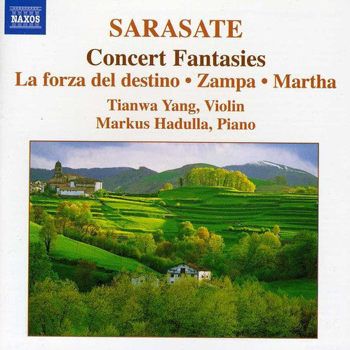 Sarasate / Yang / Hadulla: Concert Fantasies / la Forza Del Destino / Zampa