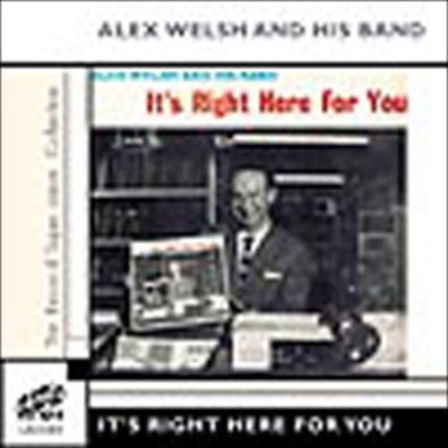 Welsh, Alex & His Band: It's Right Here for You