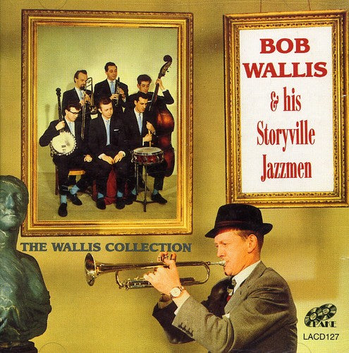 Wallis, Bob & His Storyville Jazzmen: Wallis Collection