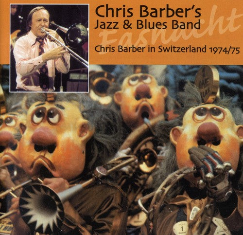 Barber, Chris Jazz & Blues Band: Chris Barber in Switzerland 1974-75