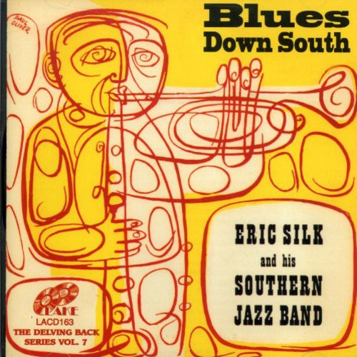 Silk, Eric & His Southern Jazz Band: Blues Down South