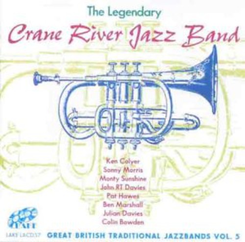 Crane River Jazz Band: Legendary Crane River Jazz Band