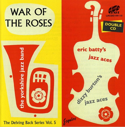 Yorkshire Jazz Band/Eric Batty's Jazz Aces: War of the Roses